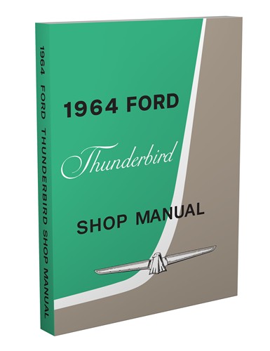 1964 Ford Thunderbird Shop Manual Reprint