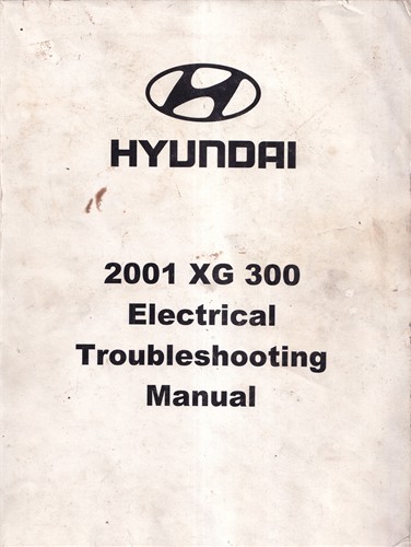 2001 Hyundai XG 300 Reprint Electrical Troubleshooting Manual