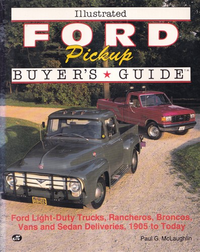 Illustrated Ford Pickup Buyer's Guide 1905-1991