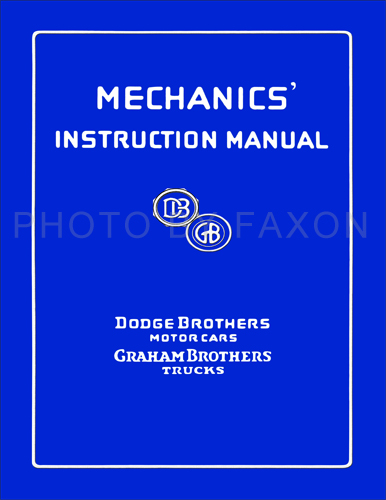 1914-1927 Dodge Bros. & Graham Bros. Shop Manual Reprint