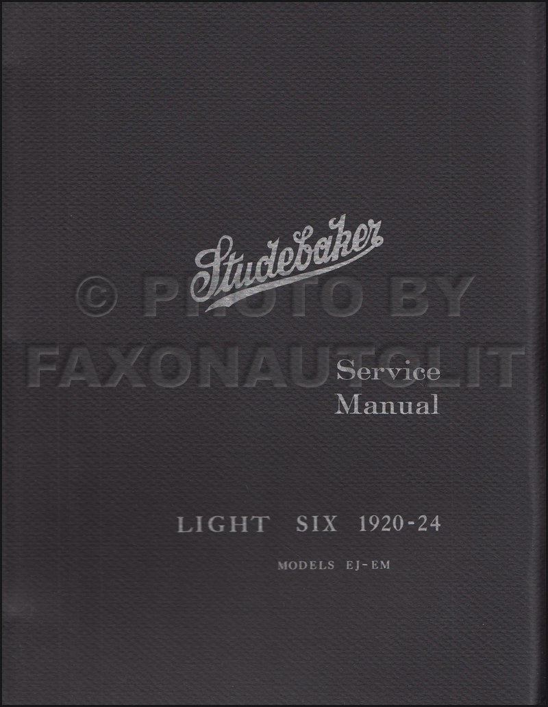 1920-1924 Studebaker Light 6 Shop Manual Reprint Models EJ & EM