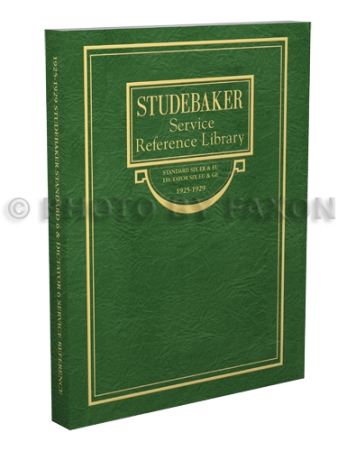 1925-1929 Studebaker Standard 6 & Dictator 6 Shop Manual Reprint 
