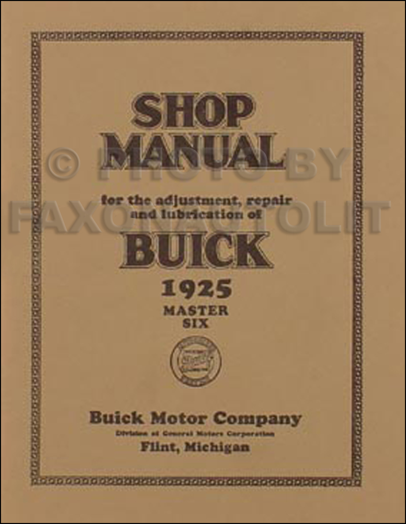 1925 Buick Master Six Shop Manual Reprint