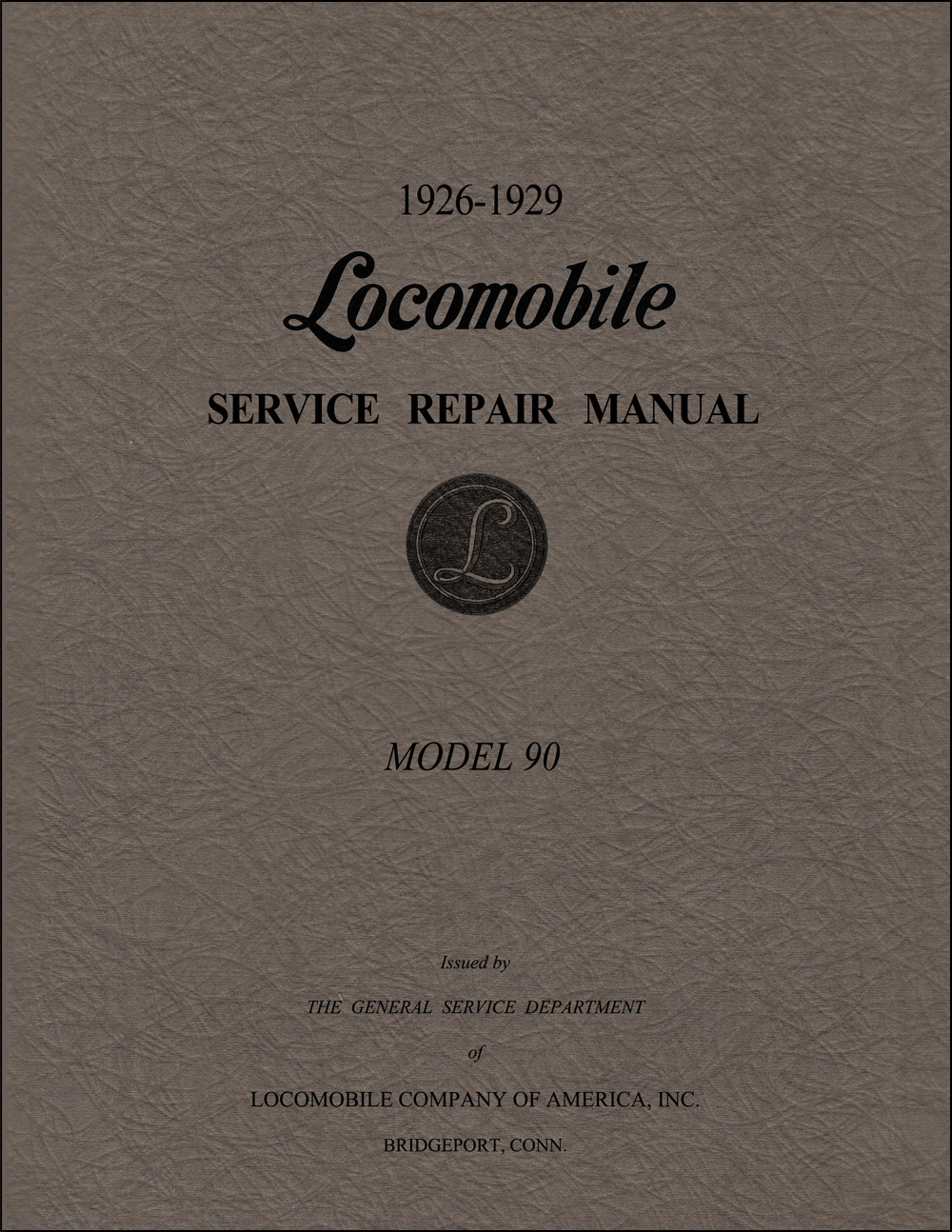 1926-1929 Locomobile Model 90 Repair Shop Manual Reprint
