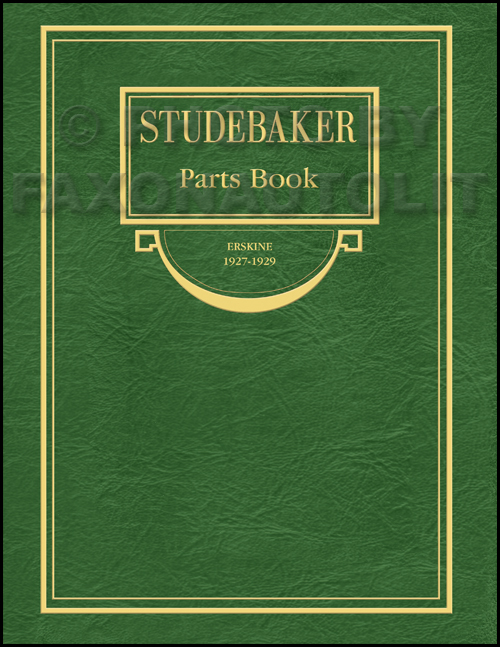 1927-1929 Studebaker Erskine Parts Book Reprint