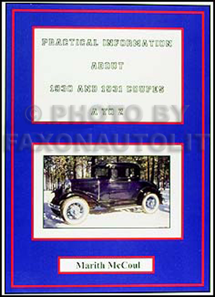 1930-1931 Ford Model A Coupes Practical Parts Information