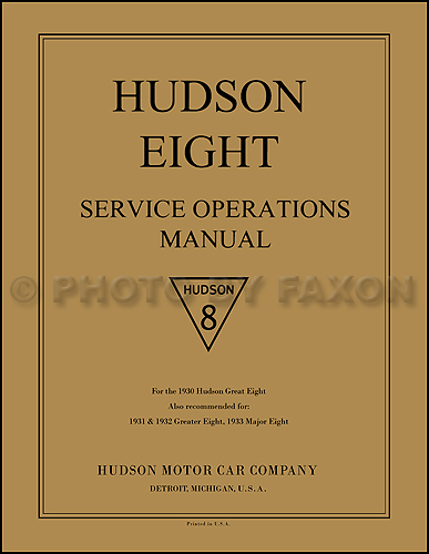 1930-1933 Hudson 8 Service Operations Manual Reprint