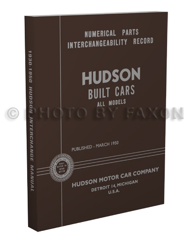 1930-1950 Hudson Parts Interchange Manual Reprint