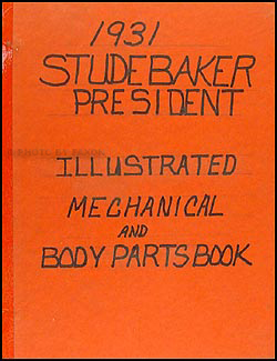1931 Studebaker President Mechanical & Body Parts Book Original