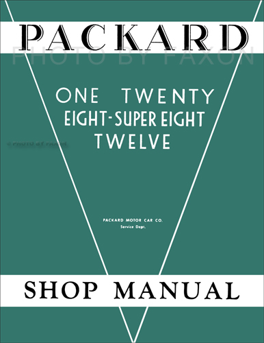 1932-1936 Packard 120 Eight Super 8 & 12 Repair Shop Manual Reprint