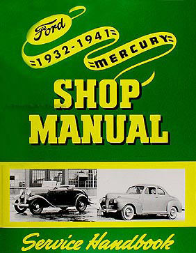 1932-1941 Ford Car & Pickup, and Mercury Car Shop Manual Reprint