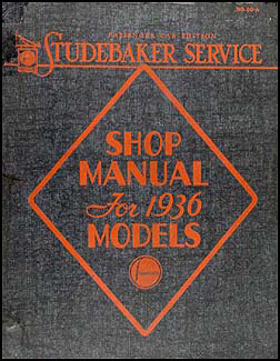 1936 Studebaker Car Shop Manual Original Dictator & President