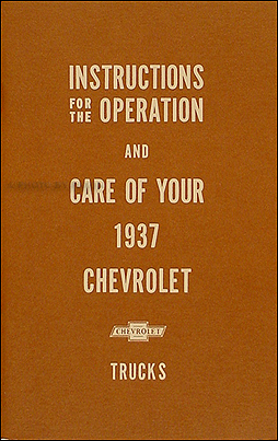 1937 Chevrolet Pickup & Truck Reprint Owner's Manual