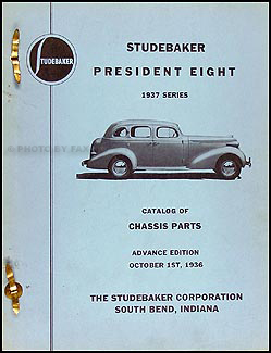 1937 Studebaker President Eight Chassis Part Book Advance Ed. Original