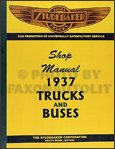 1937 Studebaker Bus & Truck Shop Manual Reprint