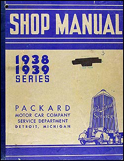 1938-1939 Packard Shop Manual Original - All Models 