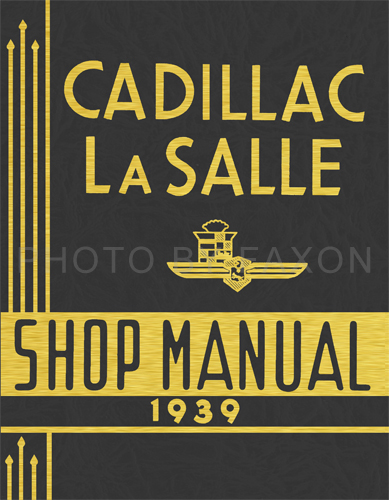 1939 Cadillac and La Salle Reprint Repair Manual for all models