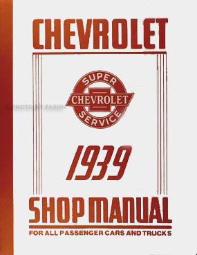 1939 Chevrolet Shop Manual Reprint for 39 Chevy Car, Pickup, & Truck
