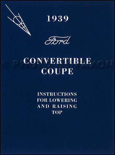 1939 Ford Coupe Convertible Top Owner's Manual Reprint