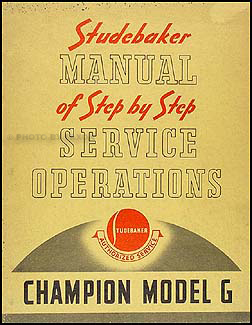 1939 Champion Manual of Step-by-step Service Operations Studebaker