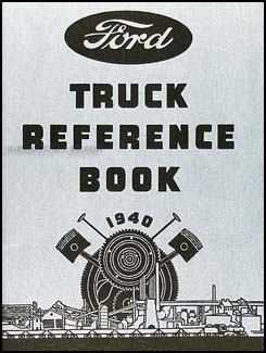 1940 Ford 1½ ton Truck Owner's Manual Reprint One-and-a-half-ton