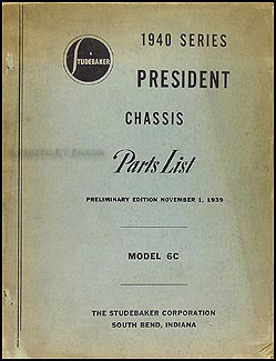 1940 Studebaker President Chassis Preliminary Parts Book Original 