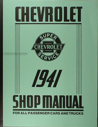 1941 Chevrolet Shop Manual Reprint for 41 Chevy Car, Pickup, & Truck