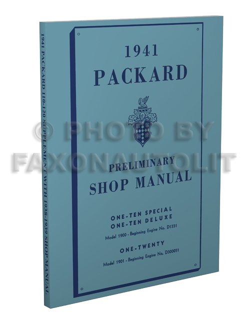 1941 Packard 110 & 120 Shop Manual Reprint 