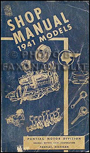 1941 Pontiac Shop Manual Original-- All Models