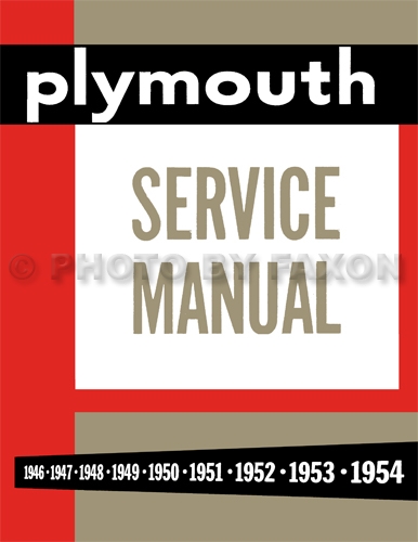 1946-1954 Plymouth Shop Manual Reprint -- All Models