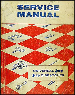 1946-1957 Jeep CJ 2A, CJ 3A 3B, CJ 5 5A 6 Shop Manual Original