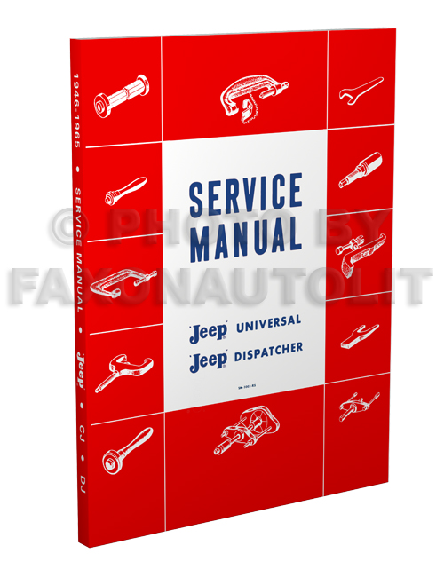 1946-1965 Jeep CJ 2A, CJ 3A 3B, CJ 5 5A 6 Shop Manual Reprint