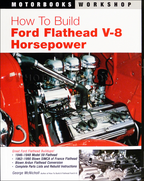 How to Build Ford Flathead V-8 Horsepower - Model 59, Ardun, and French