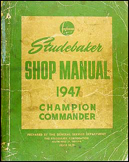 1947-1948 Studebaker Shop Manual Original Champion, Commander, Land Cruiser