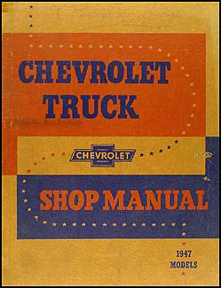 1947 Chevrolet Truck Shop Manual Original 