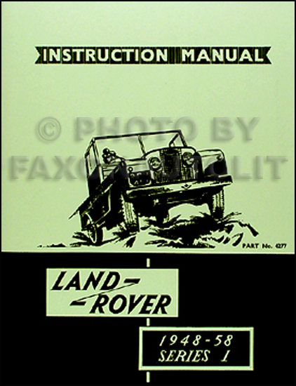 1948-1958 Land Rover Series I Reprint Owner's Manual -- Gas Engine