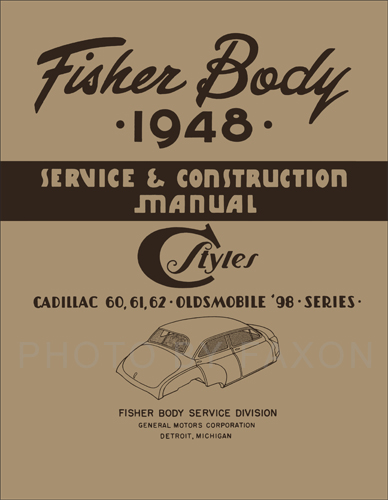1948-1949 Fisher C Body Repair Shop Manual Reprint for Cadillac and Oldsmobile 98