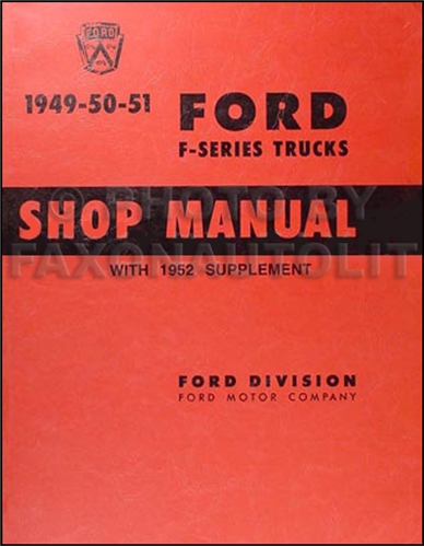 1949-1952 Ford F-Series Pickup & Truck Repair Shop Manual Reprint