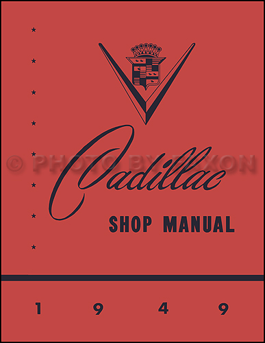 1949 Cadillac Shop Manual Reprint for all models