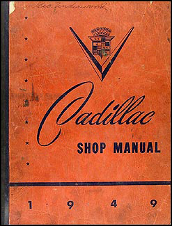 1949 Cadillac Shop Manual Original for all models
