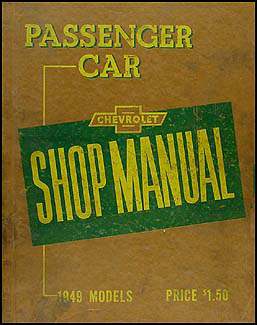 1949 Chevrolet Car Shop Manual Original -- all models