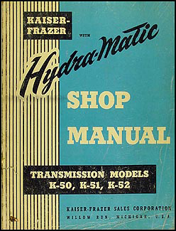 1950-1952 Kaiser-Frazer Hydra-matic Shop Manual Original