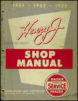 1951-1953 Kaiser-Frazer Henry J Shop Manual Original