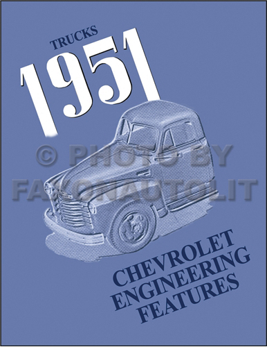 1951 Chevrolet Truck Engineering Features Manual Reprint