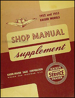 1952-1953 Kaiser-Frazer Shop Manual Original Supplement