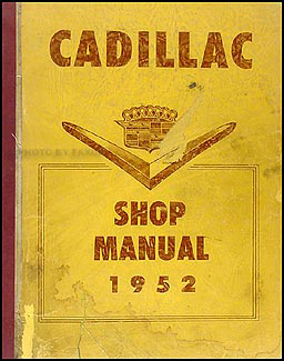 1952 Cadillac Service Shop Repair Manual – Engine Drivetrain Electrical – Bishko