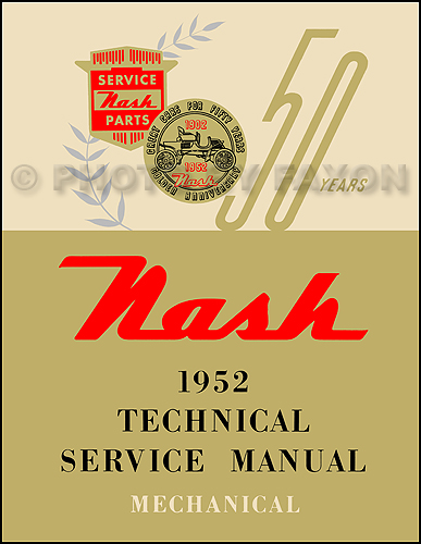 1952 Nash Shop Manual Reprint -- Statesman, Ambassador, Rambler