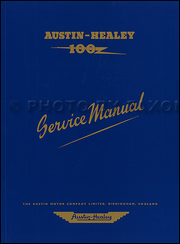 1953-1956 Austin Healey 100 Repair Shop Manual Reprint 4 Cylinder BN1 BN2