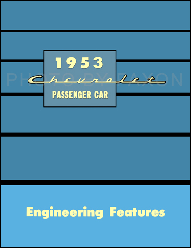 1953 Chevrolet Car Engineering Features Manual Reprint