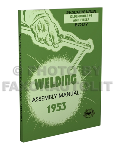 1953 Oldsmobile 98 and Fiesta Fisher Body Welding Assembly Manual Reprint